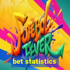 bet statistics